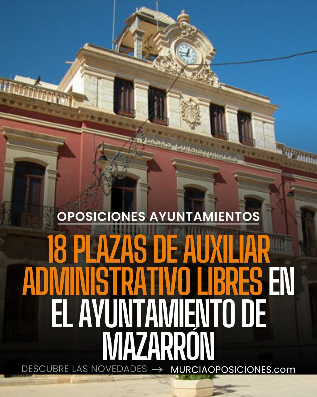 18 PLAZAS DE AUXILIAR ADMINISTRATIVO LIBRES EN EL AYUNTAMIENTO DE MAZARRON