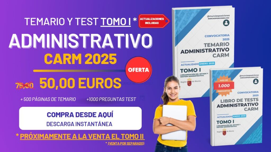 TEMARIO CUERPO ADMINISTRATIVO CARM 2025 [TOMO I]