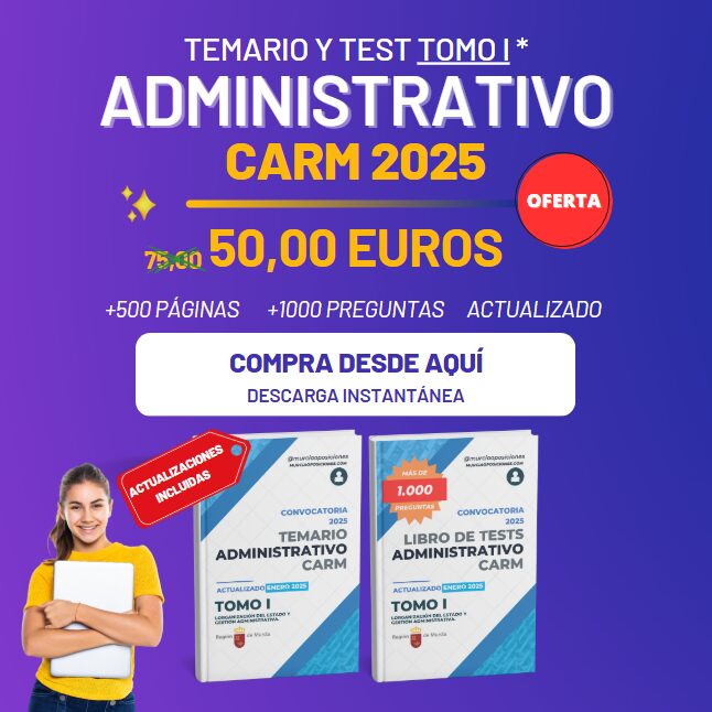 TEMARIO CUERPO ADMINISTRATIVO CARM 2025 [TOMO I]